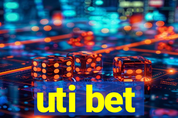 uti bet